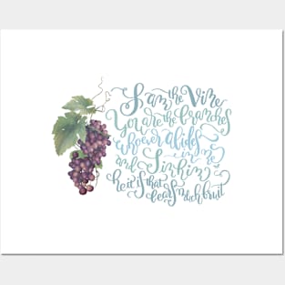 John 15:5 - I Am The Vine / Abide Posters and Art